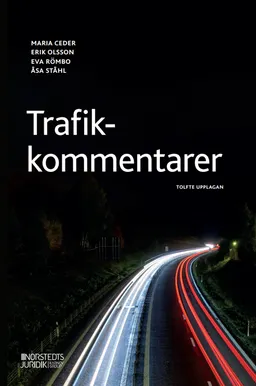 Trafikkommentarer; Maria Ceder, Erik Olsson, Eva Römbo, Åsa Ståhl; 2024