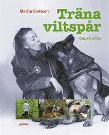 Träna viltspår : öppen klass; Marita Carlsson; 2006