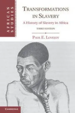 Transformations in Slavery; Paul E Lovejoy; 2011