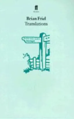 Translations; B Friel; 1981