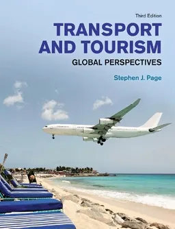 Transport and tourism : global perspectives; Stephen Page; 2009