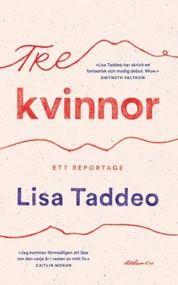 Tre kvinnor; Lisa Taddeo; 2019