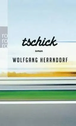 Tschick; Wolfgang Herrndorf; 2012