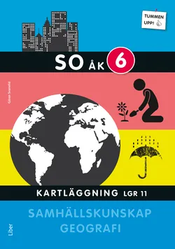 Tummen upp! Geografi/Samhällskunskap åk 6 Kartläggning; Göran Svanelid; 2012