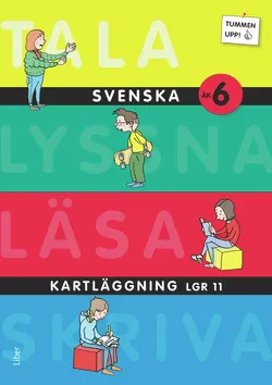 Tummen upp! Svenska åk 6 Kartläggning; Sofia Warsén; 2012