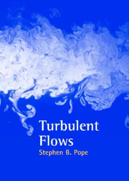 Turbulent flows; Stephen B. Pope; 2000