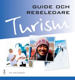 Turism - Guide och reseledare; Eva Erlandsson; 2014