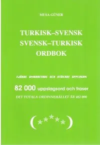 Turkisk-Svensk Svensk-Turkisk Ordbok; Musa Güner; 2011