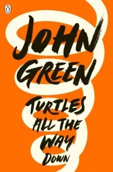 Turtles All the Way Down; John Green; 2018