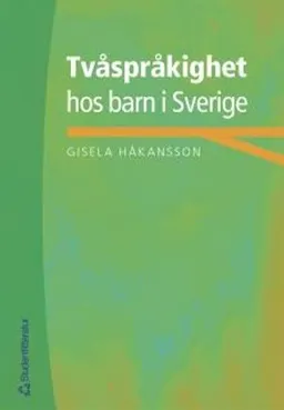 Tvåspråkighet hos barn i Sverige; Gisela Håkansson; 2003