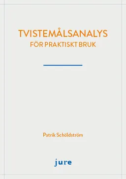 Tvistemålsanalys – för praktiskt bruk; Patrik Schöldström; 2017