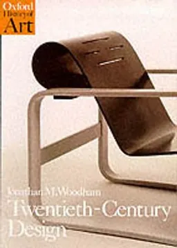 Twentieth century design; Jonathan M. Woodham; 1997