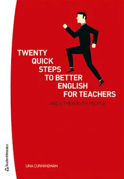 Twenty quick steps to better english for teachers and other busy people; Una Cunningham; 2013