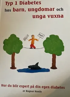 Typ 1 diabetes hos barn, ungdomar och unga vuxna : hur du blir expert på din egen diabetes; Ragnar Hanås; 2010