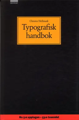 Typografisk handbok; Christer Hellmark; 2004