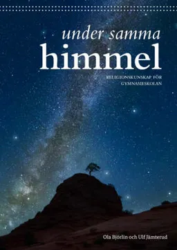 Under samma himmel; Ola Björlin, Ulf Jämterud; 2013