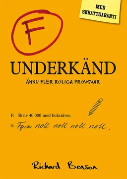 Underkänd : Ännu fler roliga provsvar; Richard Benson; 2018