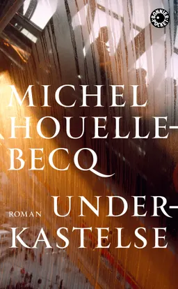 Underkastelse; Michel Houellebecq; 2016