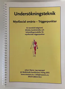 Undersökningsteknik, Myofascial smärta - Triggerpunkter; Johan Starre; 2015