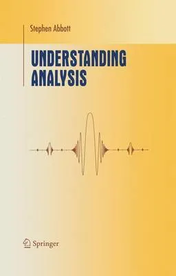 Understanding Analysis; Abbott Stephen; 2001