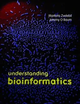 Understanding bioinformatics; Marketa J. Zvelebil; 2008