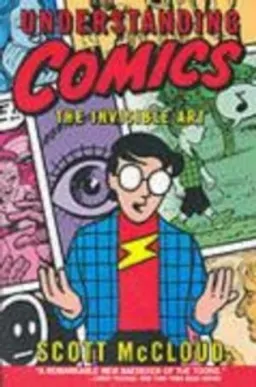 Understanding comics : [the invisible art]; Scott McCloud; 1993