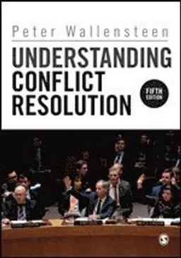 Understanding Conflict Resolution; Peter Wallensteen; 2019