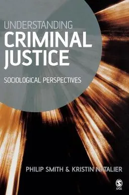 Understanding criminal justice : sociological perspectives [Elektronisk resurs]; Philip D Smith; 2004