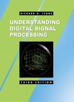 Understanding Digital Signal Processing; Richard G Lyons; 2010