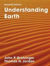 Understanding Earth; John Grotzinger, Thomas H Jordan; 2014