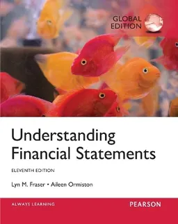 Understanding financial statements; Lyn M. Fraser; 2016