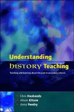 Understanding History Teaching; Chris Husbands; 2003