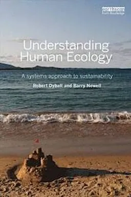 Understanding human ecology : a systems approach to sustainability; Rob Dyball; 2014