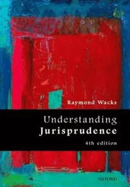 Understanding jurisprudence : an introduction to legal theory; Raymond Wacks; 2015