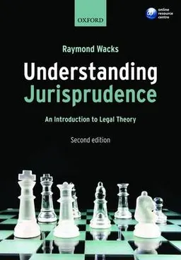 Understanding jurisprudence : an introduction to legal theory; Raymond. Wacks; 2009