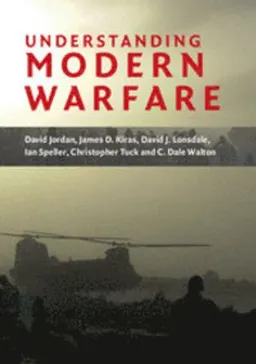 Understanding modern warfare; David Jordan; 2008