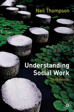 Understanding social work; Neil Thompson; 2009