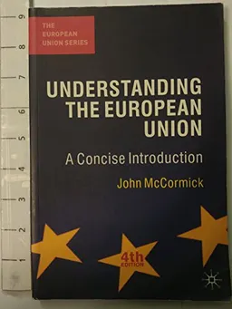 Understanding the European Union: A Concise Introduction; McCormick John; 2008