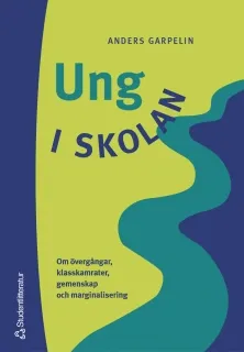 Ung i skolan; Anders Garpelin; 2003