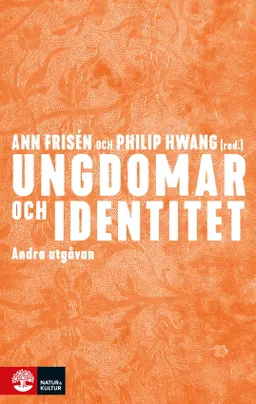 Ungdomar och identitet; Ann Frisén, Philip Hwang; 2020