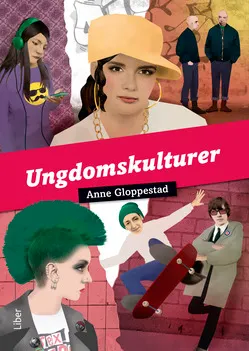 Ungdomskulturer; Anne Gloppestad; 2014