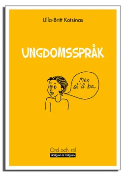 Ungdomsspråk; Ulla-Britt Kotsinas; 2004