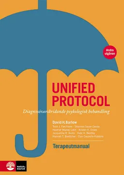 Unified protocol terapeutmanual : diagnosöverskridande psykologisk behandling; David H. Barlow, Todd J. Farchione, Shannon Sauer-Zavala, Heather Murray Latin, Kristen K. Ellard, Jacqueline R. Bullis, Kate H. Bentley, Hannah T. Boettcher, Clair Cassiello-Robbins; 2020