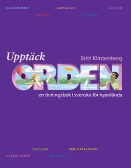 Upptäck orden Arbetsbok; Britt Klintenberg; 2011