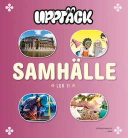 Upptäck Samhälle Grundbok; Göran Svanelid; 2014