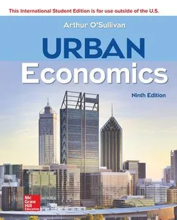 Urban economics; Arthur. O'Sullivan; 2019