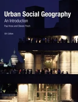 Urban Social Geography; Paul Knox; 2010