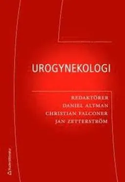 Urogynekologi; Daniel Altman, Christian Falconer, Jan Zetterström, Karl-Erik Andersson, Jonas Gunnarsson, Fredrik Hjern, Claes Johansson, Anders Kjældgaard, Ulf Kressner, Ian Milsom, Birgitta Mörlin, Carl Gustaf Nilsson, Ralph Peeker, Johan Pollack; 2010