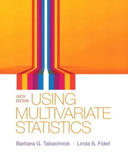 Using Multivariate Statistics; Barbara G. Tabachnick, Linda S. Fidell; 2012