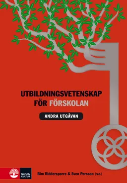 Utbildningsvetenskap för förskolan; Bim Riddersporre, Sven Persson, Karin Alnevik, Thom Axelsson, Elisabeth Björklund, Barbro Bruce, Harold Göthson, Ylva Holmberg, Ingrid Pramling Samuelsson, Jonas Qvarsebo, Joel Rudnert, Jonas Stier, Ingegerd Tallberg Broman, Susanne Thulin, Anna wernberg, Kristina Westlund; 2017